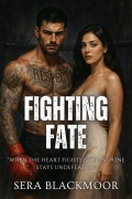 Cover-Bild zum Titel 'Fighting Fate' von 'Sera Blackmoor'