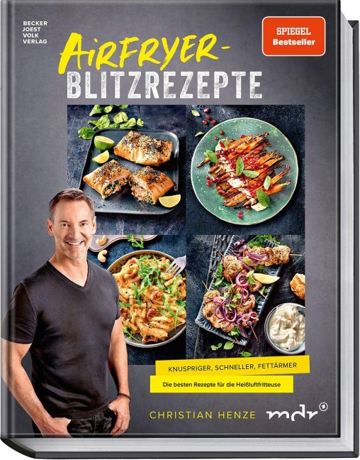 Airfryer-Blitzrezepte - Christian Henze