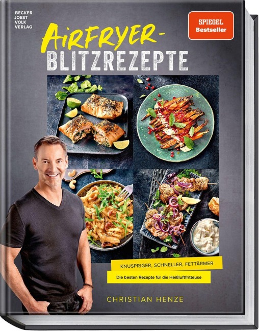 Airfryer-Blitzrezepte - Christian Henze