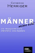 Cover-Bild zum Titel 'Männer weinen nicht' von 'Catherine Herriger'