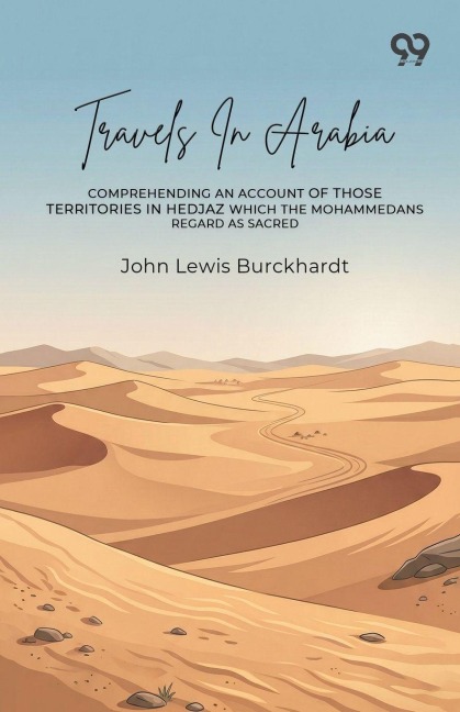 Travels In Arabia - John Lewis Burckhardt