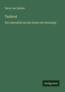 Cover-Bild zum Titel 'Tankred' von 'Oscar Von Sydow'