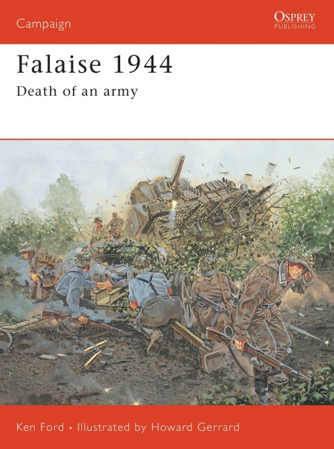 Falaise 1944 - Ken Ford