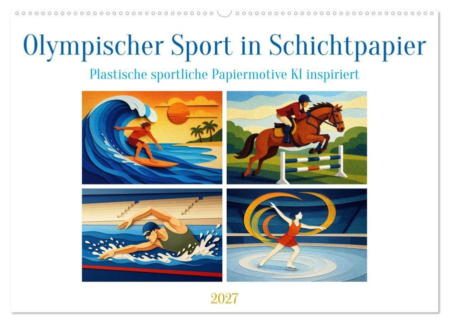 Olympischer Sport in Schichtpapier (Wandkalender 2027 DIN A2 quer), CALVENDO Monatskalender - AD DESIGN Photo & PhotoArt Dölling
