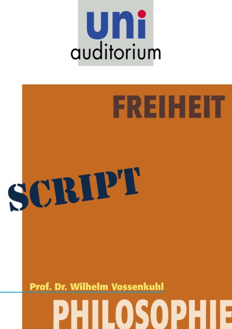 Freiheit - Wilhelm Vossenkuhl