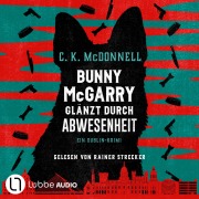 Cover-Bild zum Titel 'Bunny McGarry glänzt durch Abwesenheit' von 'C. K. McDonnell'