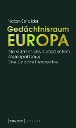 Gedächtnisraum Europa - Natan Sznaider