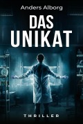 Cover-Bild zum Titel 'Das Unikat 1' von 'Anders Alborg'