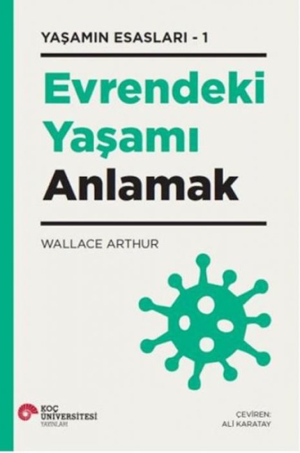 Evrendeki Yasami Anlamak - Yasamin Esaslari - 1 - Wallace Arthur