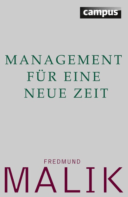 Management für eine neue Zeit - Fredmund Malik