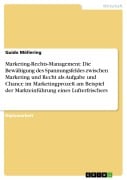 Cover-Bild zum Titel 'Marketing-Rechts-Management: Die Bewältigung des Spannungsfeldes zwischen Marketing und Recht als Aufgabe und Chance im Marketingprozeß am Beispiel der Markteinführung eines Lufterfrischers' von 'Guido Möllering'