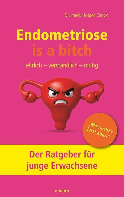 Endometriose is a bitch - Holger Czock