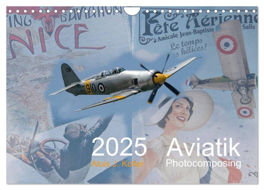 Aviatik Photocomposing 2025 (Wandkalender 2025 DIN A4 quer), CALVENDO Monatskalender - Alois J. Koller