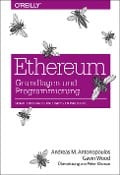 Ethereum - Grundlagen und Programmierung - Andreas M. Antonopoulos, Gavin Wood