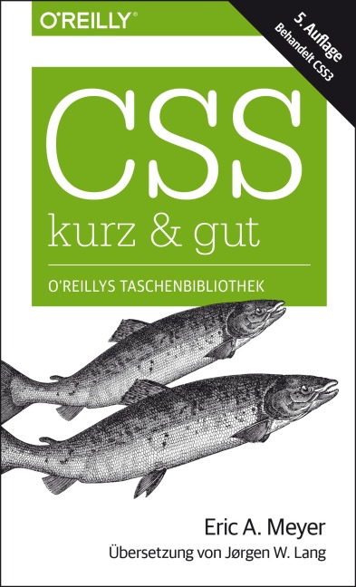 CSS - kurz & gut - Eric A. Meyer