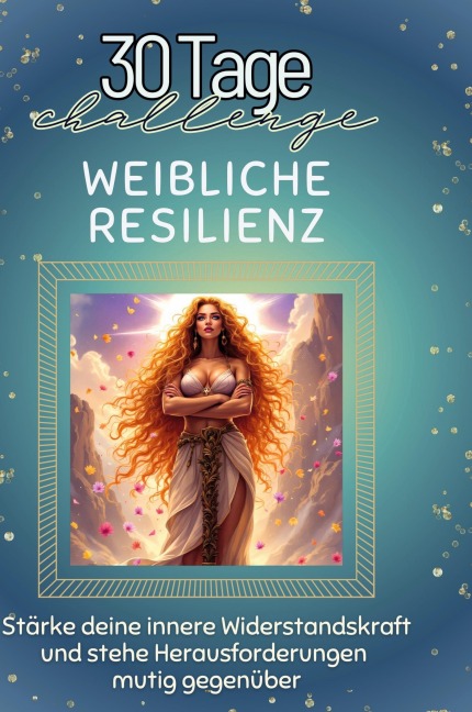Weibliche Resilienz - Laura Schröder