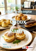 Cover-Bild zum Titel 'Wendys Lieblingsrezepte - Choux Pastry' von 'Wendy G.'