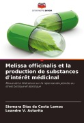 Cover-Bild zum Titel 'Melissa officinalis et la production de substances d'intérêt médicinal' von 'Siomara Dias Da Costa Lemos, Leandro V. Astarita'