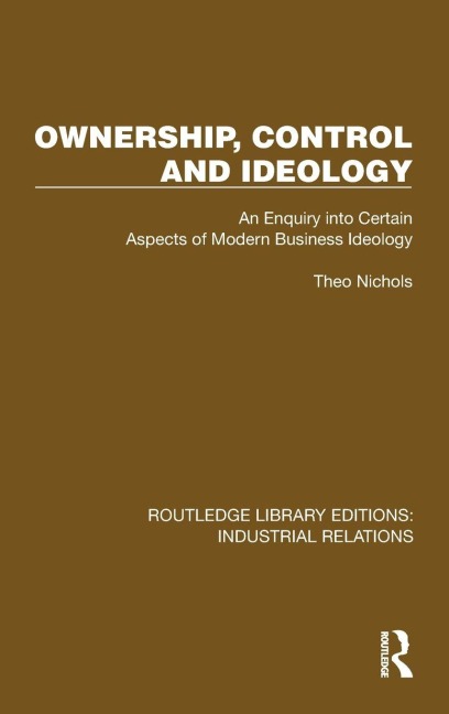 Ownership, Control and Ideology - Theo Nichols
