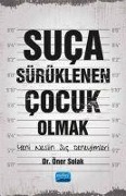 Cover-Bild zum Titel 'Suca Sürüklenen Cocuk Olmak' von 'Öner Solak'
