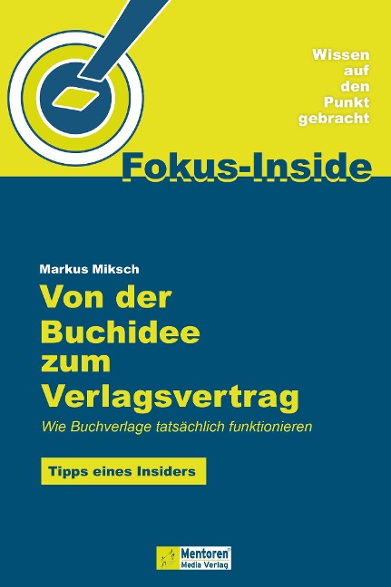 Von der Buchidee zum Verlagsvertrag - Markus Miksch