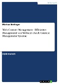 Web Content Management - Effizientes Management von Websites durch Content Management Systeme - Markus Einfinger