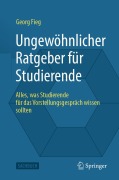 Cover-Bild zum Titel 'Ungewöhnlicher Ratgeber für Studierende' von 'Georg Fieg'