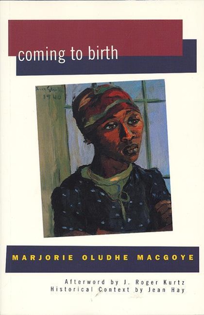 Coming to Birth - Marjorie Oludhe Macgoye