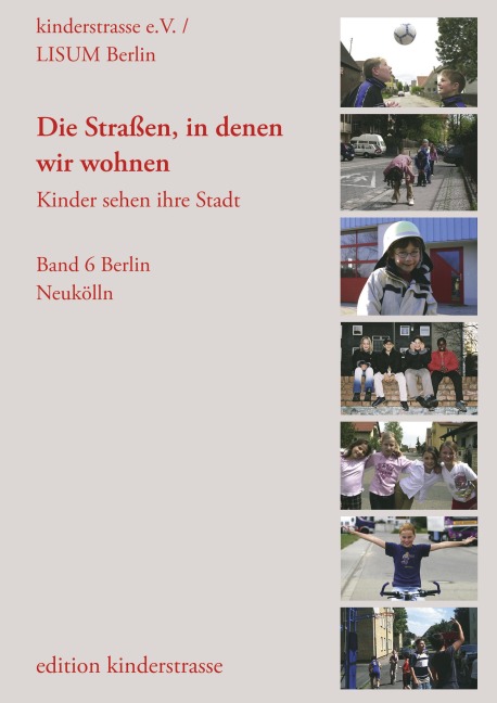 Die Straßen, in denen wir wohnen - Kinder sehen ihre Stadt - 