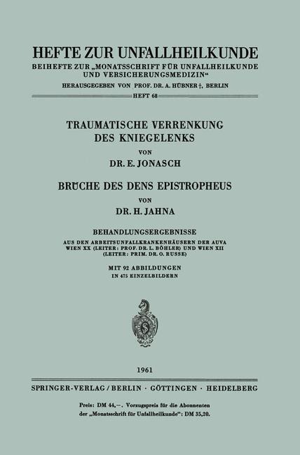 Traumatische Verrenkung des Kniegelenks Brüche des Dens Epistropheus - E. Jonasch, H. Jahna