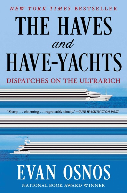 The Haves and Have-Yachts - Evan Osnos
