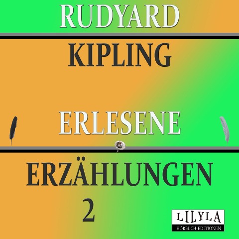 Erlesene Erzählungen 2 - Friedrich Frieden, Rudyard Kipling, Friedrich Frieden
