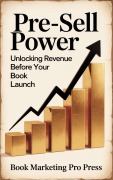 Cover-Bild zum Titel 'Pre-Sell Power' von 'Book Marketing Pro Press'