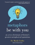 Metaphors Be with You - Mardy Grothe
