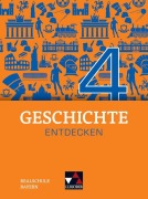 Cover-Bild zum Titel 'Geschichte entdecken 4 Lehrbuch Bayern' von 'Hans-Peter Eckart, Sonja Lemberger, Christina Stegner, Andreas Reuter, Sonja Then'