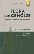 Cover-Bild zum Titel 'Flora der Gehölze' von 'Andreas Roloff, Andreas Bärtels'