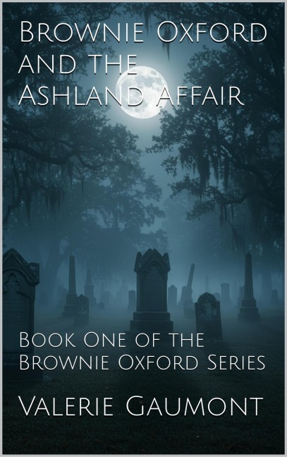 Brownie Oxford and the Ashland Affair - Valerie Gaumont