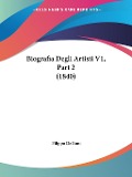 Biografia Degli Artisti V1, Part 2 (1840) - Filippo De Boni