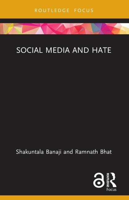 Social Media and Hate - Shakuntala Banaji, Ramnath Bhat