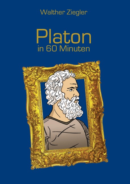 Platon in 60  Minuten - Walther Ziegler
