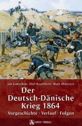 Cover-Bild zum Titel 'Der Deutsch-Dänische Krieg 1864' von 'Jan Ganschow, Olaf Haselhorst, Maik Ohnezeit'