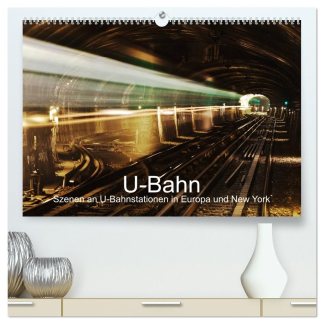 U-Bahn - Szenen an U-Bahnstationen in Europa und New York (hochwertiger Premium Wandkalender 2026 DIN A2 quer), Kunstdruck in Hochglanz - Christian Müller