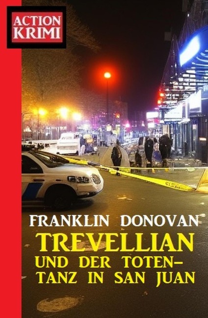 Trevellian und der Totentanz in San Juan: Action Krimi - Franklin Donovan