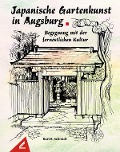 Cover-Bild zum Titel 'Japanische Gartenkunst in Augsburg - Begegnung mit der fernöstlichen Kultur' von 'Kurt R. Schmidt'