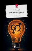 Cover-Bild zum Titel 'Macho-Morphose. Life is a Story - story.one' von 'Pauline Nicoli'