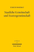 Cover-Bild zum Titel 'Staatliche Gemeinschaft und Staatengemeinschaft' von 'Ulrich Vosgerau'