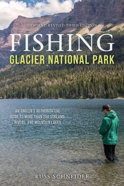 Fishing Glacier National Park - Russ Schneider