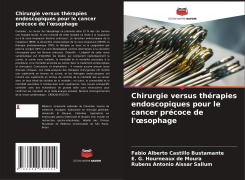 Cover-Bild zum Titel 'Chirurgie versus thérapies endoscopiques pour le cancer précoce de l'¿sophage' von 'Fabio Alberto Castillo Bustamante, E. G. Hourneaux de Moura, Rubens Antonio Aissar Sallum'
