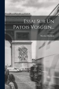 Cover-Bild zum Titel 'Essai Sur Un Patois Vosgien...' von 'Nicolas Haillant'