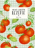 Cover-Bild zum Titel 'Meine liebsten Rezepte - Tomaten' von ''